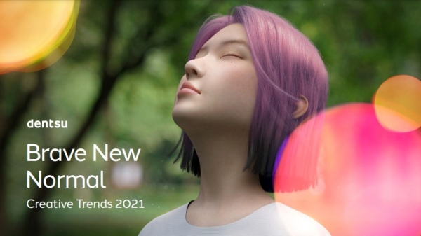 Dentsu_Brave_New_Normal_Creative_Trends_2021
